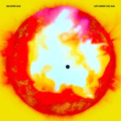 Militarie Gun - Life Under The Sun [12'' Vinyl] NEW Vinyl