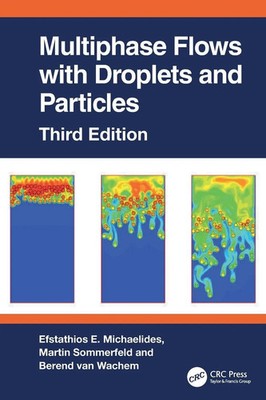 Multiphase Flows with Droplets and Particles, Third Edition Michaelides (u. a.)