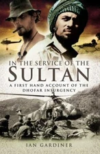 Ian Gardiner In the Service of the Sultan: A First Hand Account of th (Hardback)