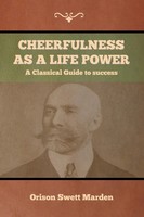 Orison Swett Marden | Cheerfulness As A Life Power | Taschenbuch | Englisch