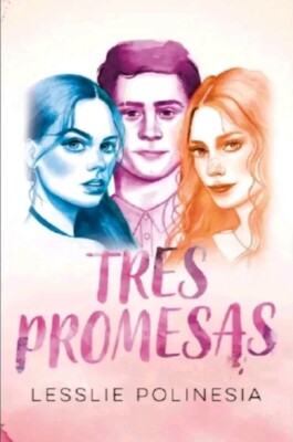 Tres Promesas por Lesslie Polinesia ~ Pasta Blanda Espanol 