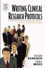 Writing Clinical Research Protocols: Ethical Considerations by DeRenzo, Evan