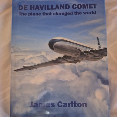 De Havilland Comet: The Plane that Changed the World by James Carlton...