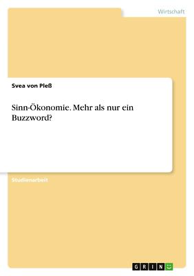 Sinn-Ökonomie. Mehr als nur ein Buzzword? | Buch | 9783346241849