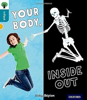Oxford Reading Tree inFact: Level 9: Your Body, Inside Out, Shipton, Vicky, Used