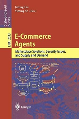 E-COMMERCE AGENTS: MARKETPLACE SOLUTIONS, SECURITY ISSUES, By Jimingx Liu NEW