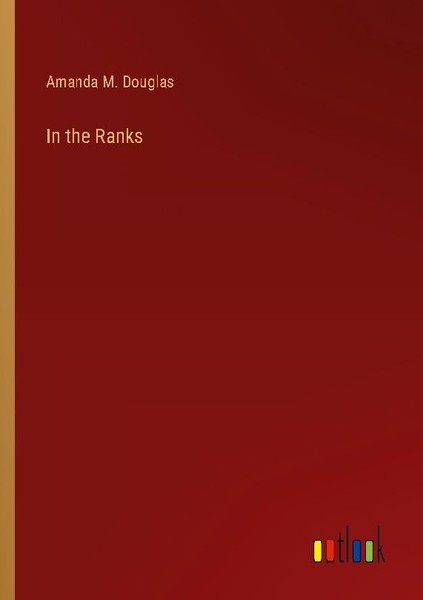 In The Ranks Amanda M. Douglas-image