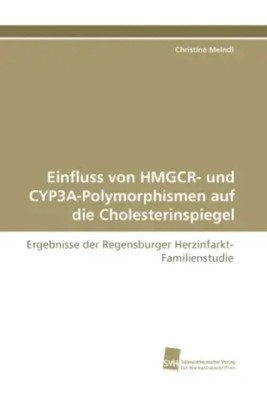 Christine Meindl | Einfluss von HMGCR- und CYP3A-Polymorphismen auf die...