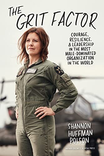 The Grit Factor: Courage, Resilience, and Leadership in the Most Male-Dominated