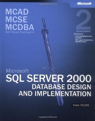 MCAD/MCSE/MCDBA Self-Paced Training Kit: Microsoft  SQL Server(TM) 2000 Dat...