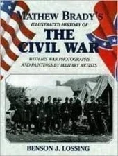 Matthew Brady's Illustrated History of The Civil War - Paperback - GOOD