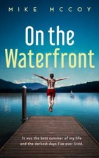On the Waterfront 9781736602171 by McCoy, Mike