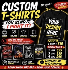 CUSTOM T-SHIRT SEND YOUR IMAGE DTF PRINT FAST SHIP