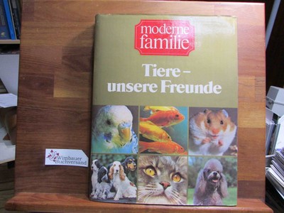 Tiere, unsere Freunde