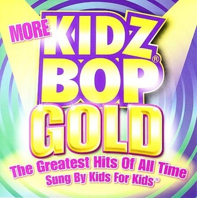 More Kidz Bop Gold by Kidz Bop Kids [CD]