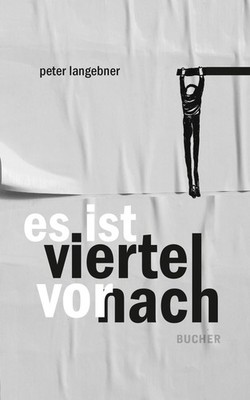 es ist viertel vor nach Peter Langebner