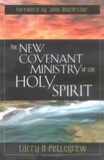 The New Covenant Ministry of the Holy Spirit, Pettegrew, Larry Dean, Acceptable