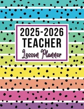 Teacher Lesson Planner 2025-2026: Large Lesson Plan and Record Book for Teac...