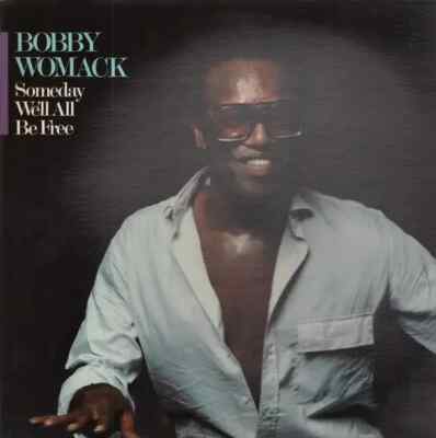 Bobby Womack Someday Well All Be Free NEAR MINT beverly glen Vinyl LP