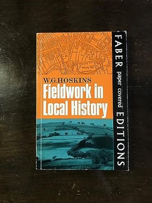 Fieldwork in Local History, Hoskins, W. G.
