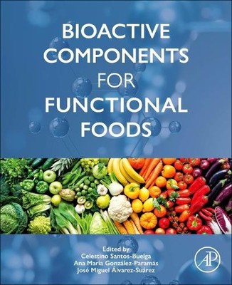 Bioactive Components for Functional Foods - 9780443299834