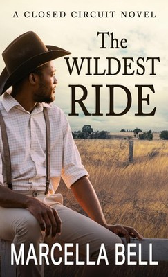 The Wildest Ride (A Closed Circuit Novel, 1)