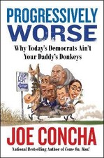 Progressively Worse, Joe Concha,  Hardback