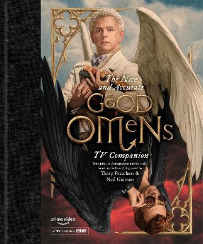The Nice And Accurate Good Omens Tv Companion By Matt Whyman