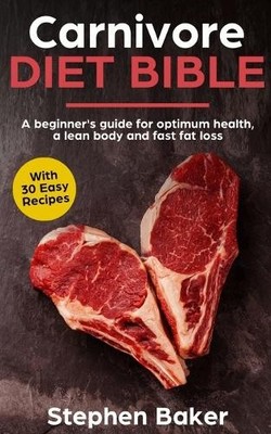 Stephen Baker Carnivore Diet Bible (Taschenbuch) (US IMPORT)