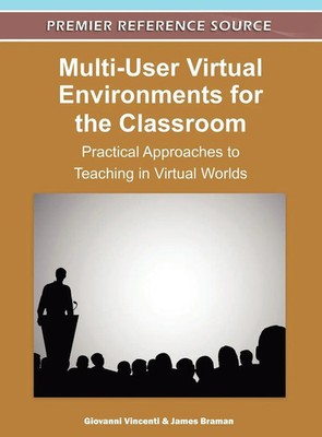 Giovanni Vincenti (u. a.) | Multi-User Virtual Environments for the Classroom