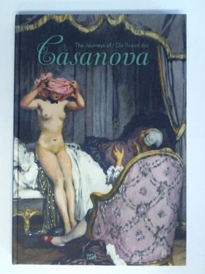 Casanova, Giacomo: The journeys of Casanova. From ''Histoire de ma vie'' by ...