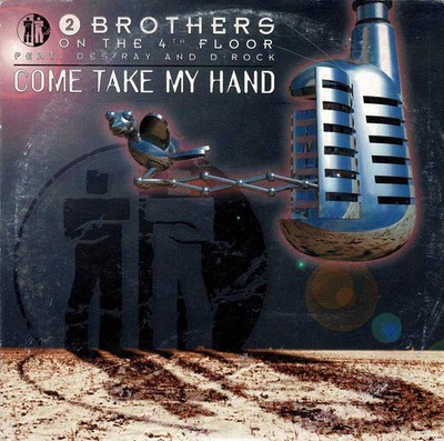 2 Brothers On The 4th Floor Feat. Des'Ray And D-Rock - Come Take My Hand. CD Sin