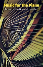 Music for the Piano (Dover Books on Music) - James Friskin|Irwin Freundlich ...