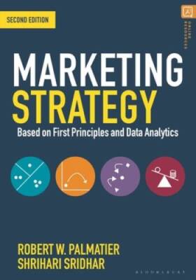 Marketing Strategy: Based on First Principles and Data Analytics - VERY GOOD