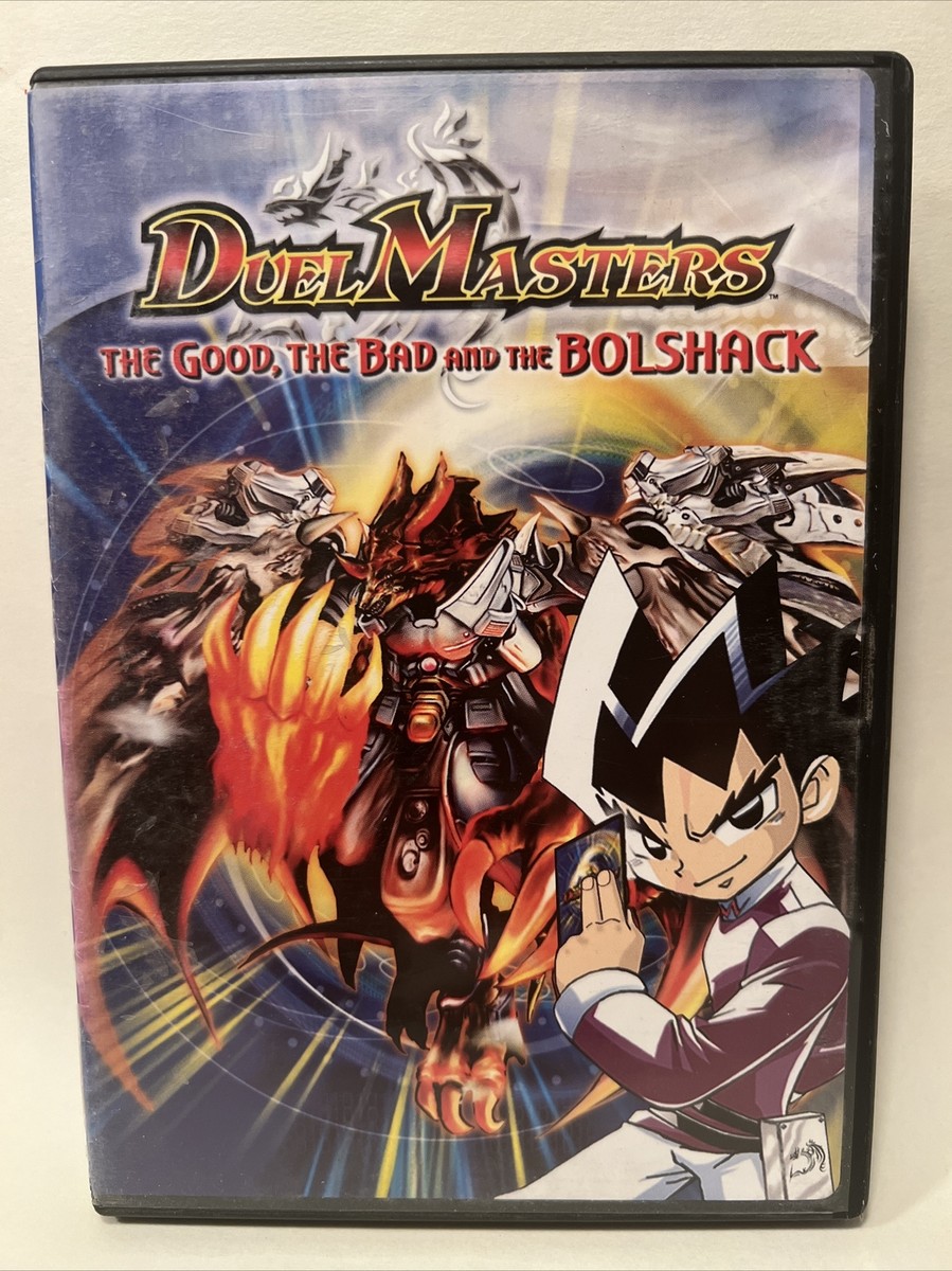 Duel Masters: The Good, The Bad and the Bolshack: DVD Anime WOTC Card Game Duel Masters: The Good, The Bad and the Bolshack: DVD Anime WOTC Card Game