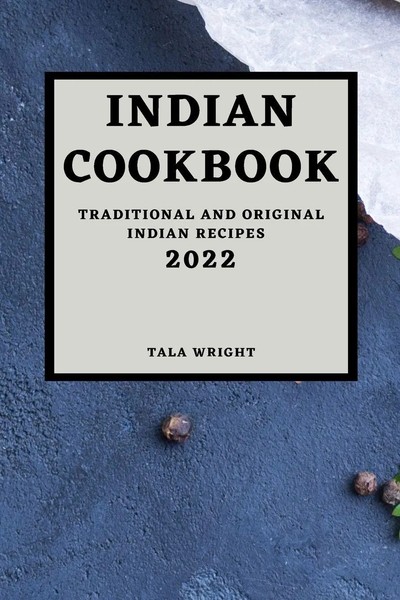 Tala Wright | Indian Cookbook 2022 | Taschenbuch | Englisch (2022) | Tala Wright-image