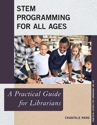 STEM Programming for All Ages - 9781538108161