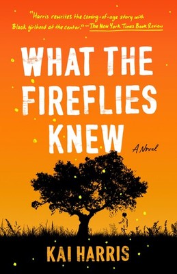 What the Fireflies Knew: A Novel - Harris, Kai - Good - See condition notes
