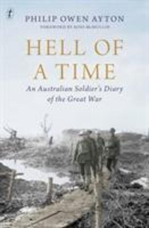Thumbnail - Hell Of A Time | An Australian Soldier's Diary Of The Great War |