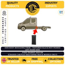 FITS FORD TRANSIT 2019> SIDE BODY MOULDING/TRIM BLACK (FLAT BED/TIPPER) - LEFT
