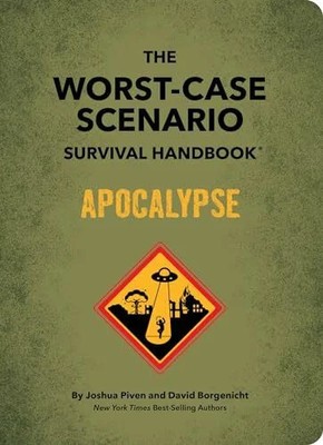 The Worst-Case Scenario Survival Handbook: Apocalypse: Expert Buch Quirk Books