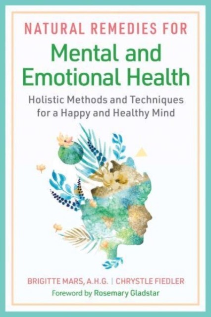 Natural Remedies for Mental and Emotional Health by Brigitte Mars PAPERBACK