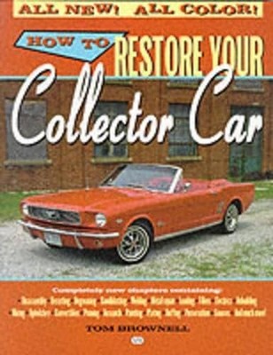 How to Restore Your Collector Car (Motorbooks Workshop)