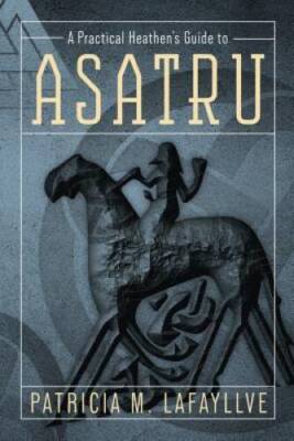 A Practical Heathen's Guide to Asatru - Paperback - GOOD