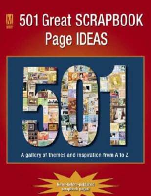 501 Great Scrapbook Page Ideas by Memory Makers: Used