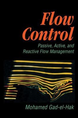 Flow Control : Passive, Active, and Reactive Flow Management, Hardcover by Ga...