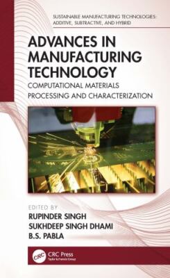Advances in Manufacturing Technology : Computational Materials Processing and...