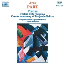 Arvo Pärt - Fratres • Festina Lente • Summa • Cantus In Memory Of Benjamin Britt