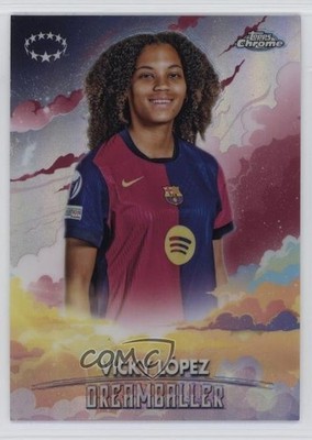 2024-25 Chrome UEFA Women's Champions League Dreamballer Vicky Lopez López pe8