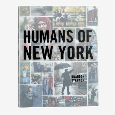 Humans of New York Photography Brandon Stanton Illustrated Hardcover 2013